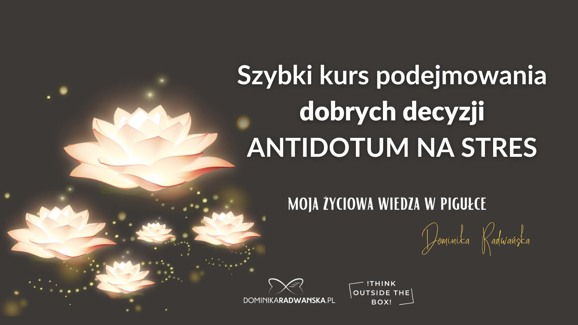 Szybki kurs podejmowania dobrych decyzji – ANTIDOTUM NA STRES