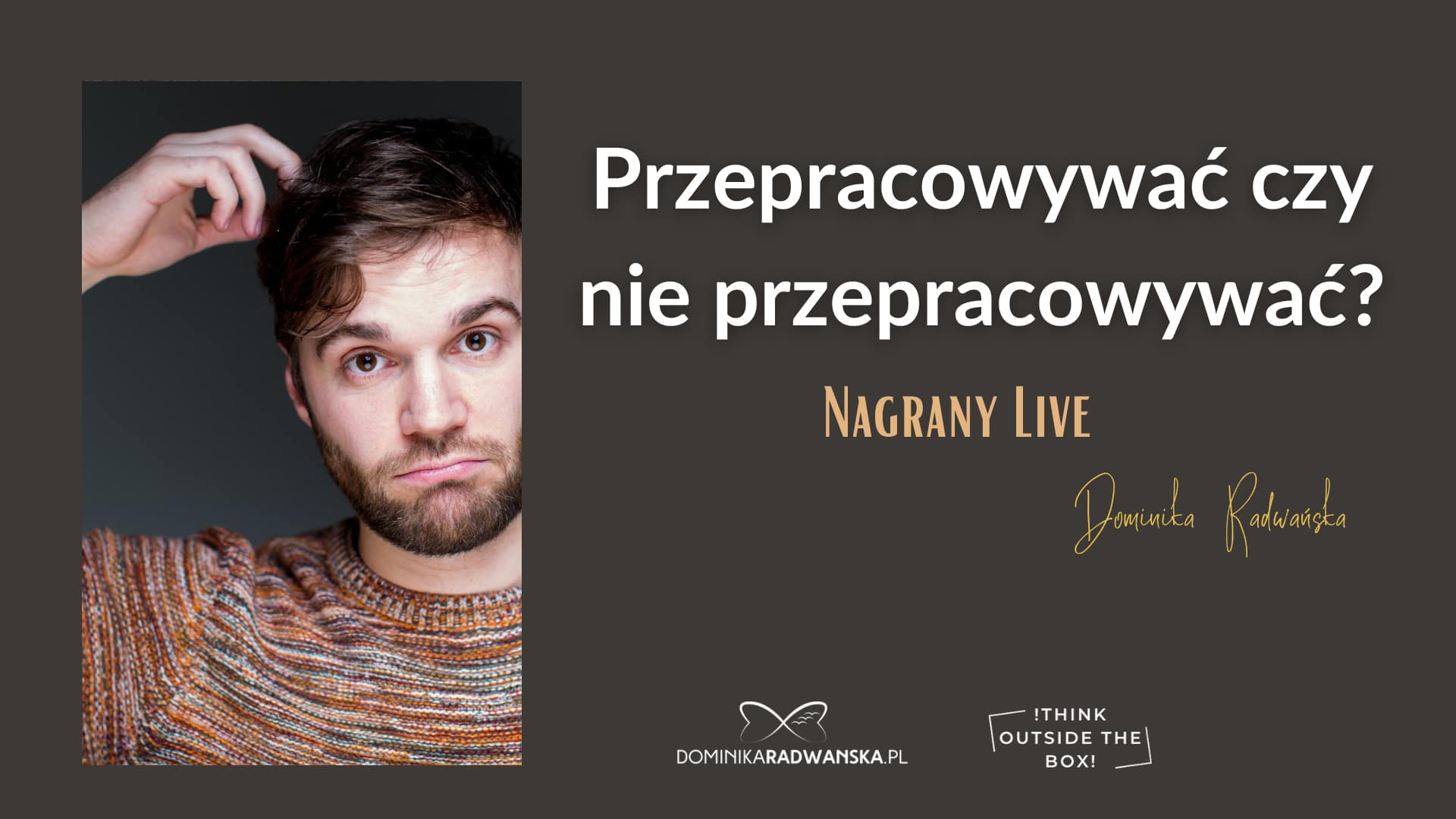 Przepracowywać czy nie przepracowywać?